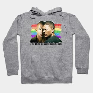 Be The Change You Want To See In The World Prison Break Hoodie